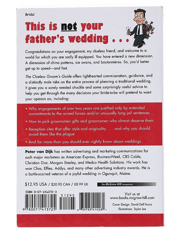 The Clueless Groom's Guide : More Than Any Man Should Ever Know About Getting Married - Peter van Dijk - Tietokirjat ja oppaat - 10105550929 - 1