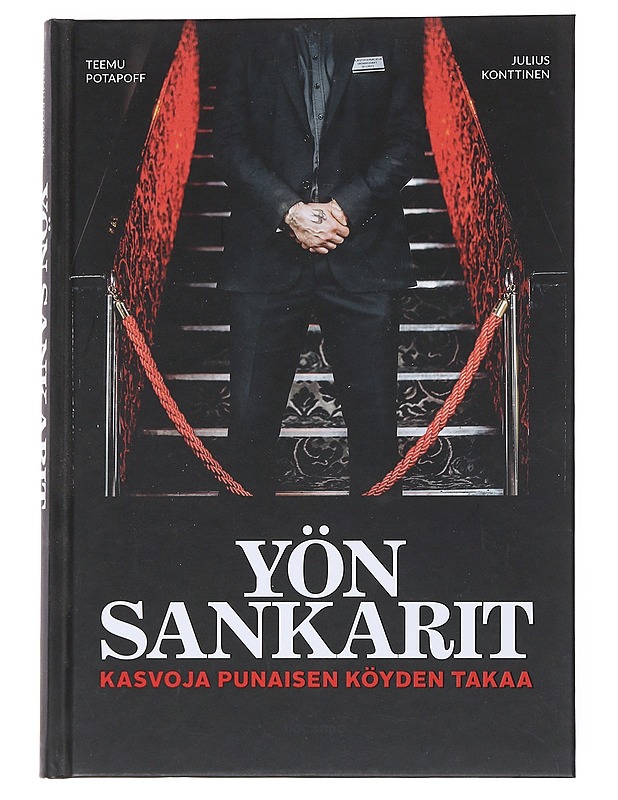 Yön sankarit : kasvoja punaisen köyden takaa - Potapoff, Teemu - Elämäkerrat ja muistelmat - 10105550927 - 0