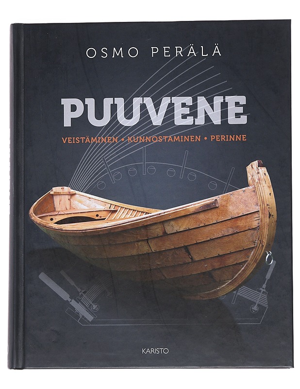 Puuvene : veistäminen, kunnostaminen, perinne - Perälä, Osmo - Harrastekirjat - 10105550944 - 0