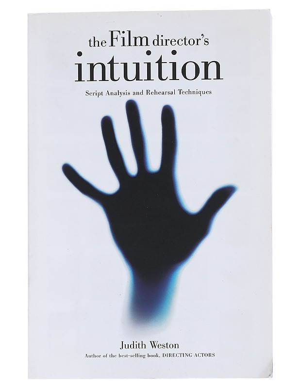 The Film Director's Intuition - Weston, Judith - Musiikki- ja elokuvakirjat - 10105550946 - 0