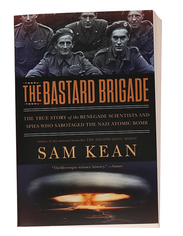 The Bastard Brigade - Sam Kean - Historiakirjat - 10105550953 - 0