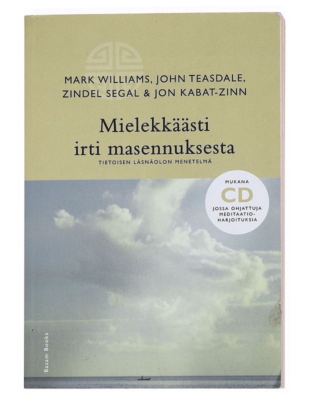 Mielekkäästi irti masennuksesta : tietoisen läsnäolon menetelmä - Williams, Mark - Tietokirjat ja oppaat - 10105551001 - 0