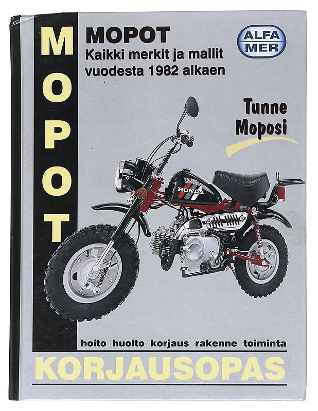 Mopot : korjausopas ; kaikki merkit ja mallit vuodesta 1982 alkaen - Esko Mauno - Tietokirjat ja oppaat - 10105551009 - 0