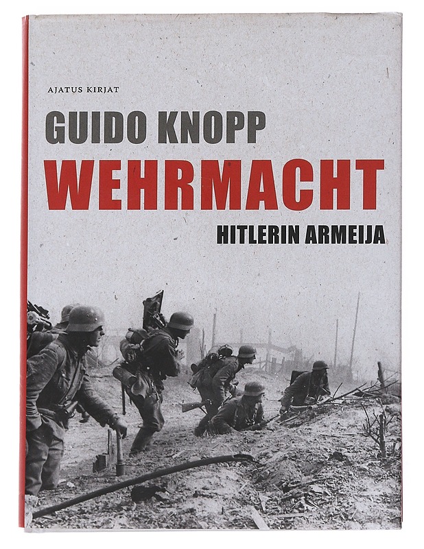 Wehrmacht : Hitlerin armeija - Knopp, Guido - Historiakirjat - 10105551030 - 0