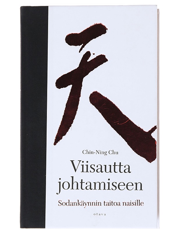 Viisautta johtamiseen : sodankäynnin taitoa naisille - Chu, Chin-Ning - Tietokirjat ja oppaat - 10105551034 - 0