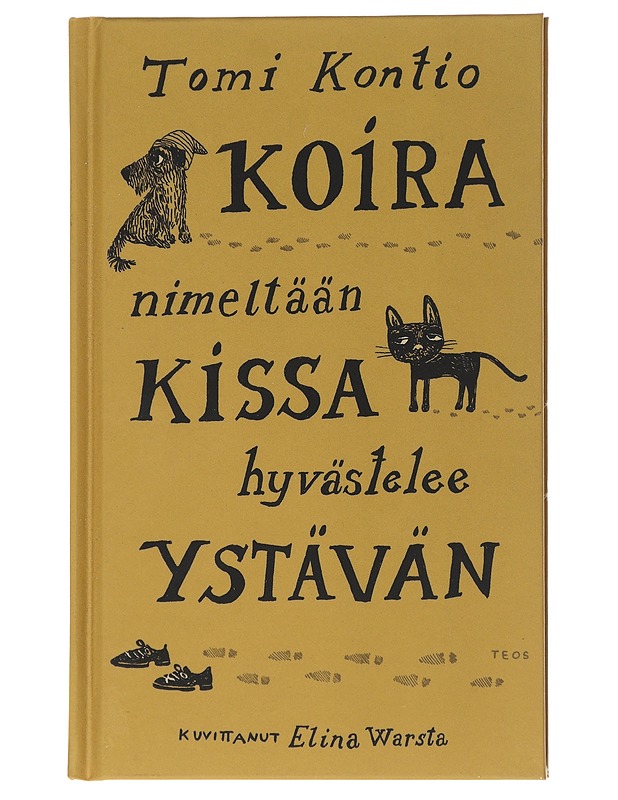 Koira nimeltään Kissa hyvästelee ystävän - Kontio, Tomi - Lastenkirjat - 10105551039 - 0