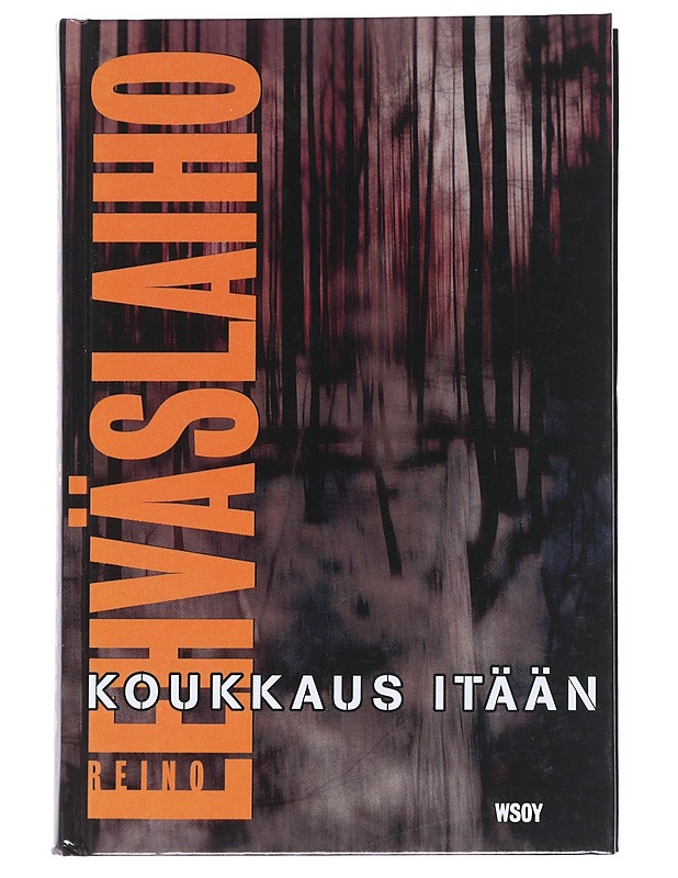Koukkaus itään - Reino Lehväslaiho - Romaanit ja novellit - 10105551048 - 0
