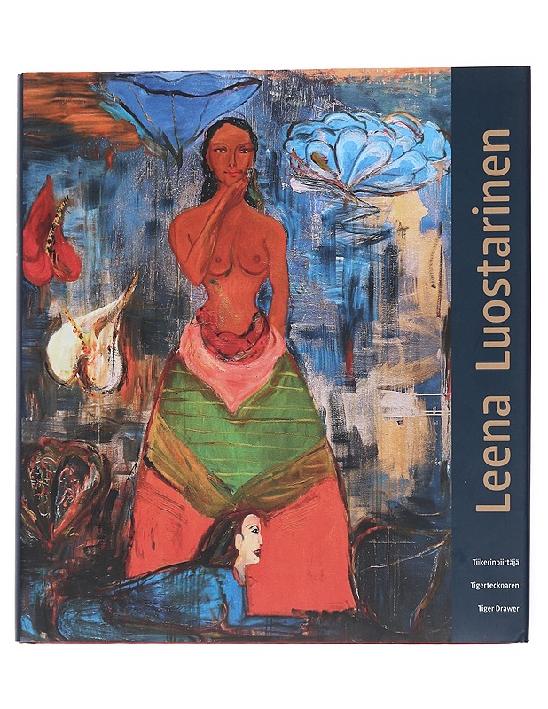 Leena Luostarinen: tiikerinpiirtäjä - Leena Luostarinen - Taide- ja kulttuurikirjat - 10105551062 - 0