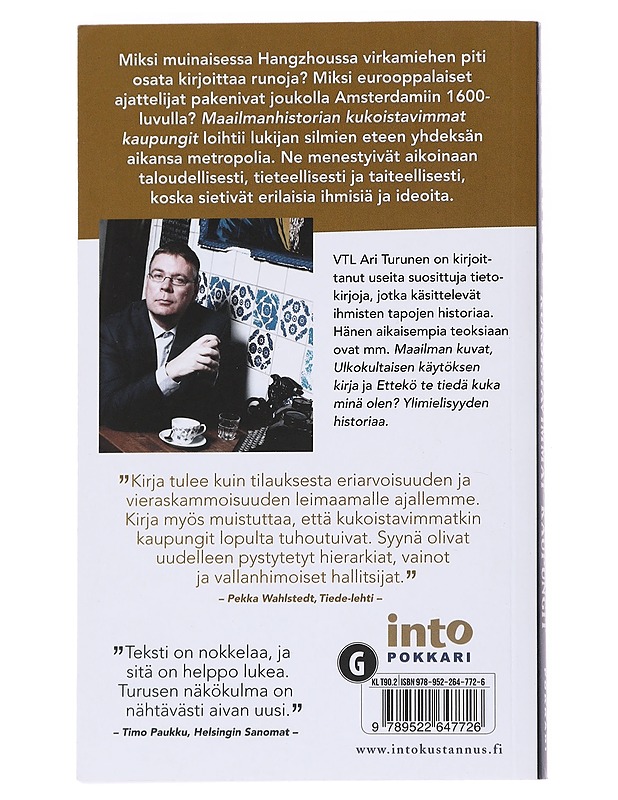 Maailmanhistorian kukoistavimmat kaupungit, eli, Miten erilaisuuden sietäminen synnyttää vaurautta ja sivistystä - Ari Turunen - Tietokirjat ja oppaat - 10105551060 - 1