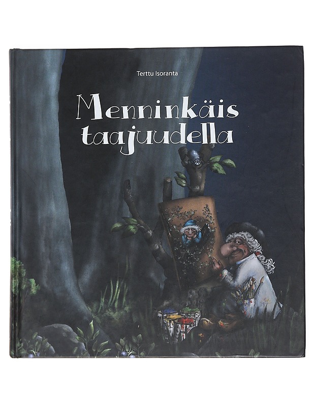 Menninkäistaajuudella : kirja Ilopeetu Veikkosen kuvakokoelmista - Isoranta, Terttu - Lastenkirjat - 10105551065 - 0