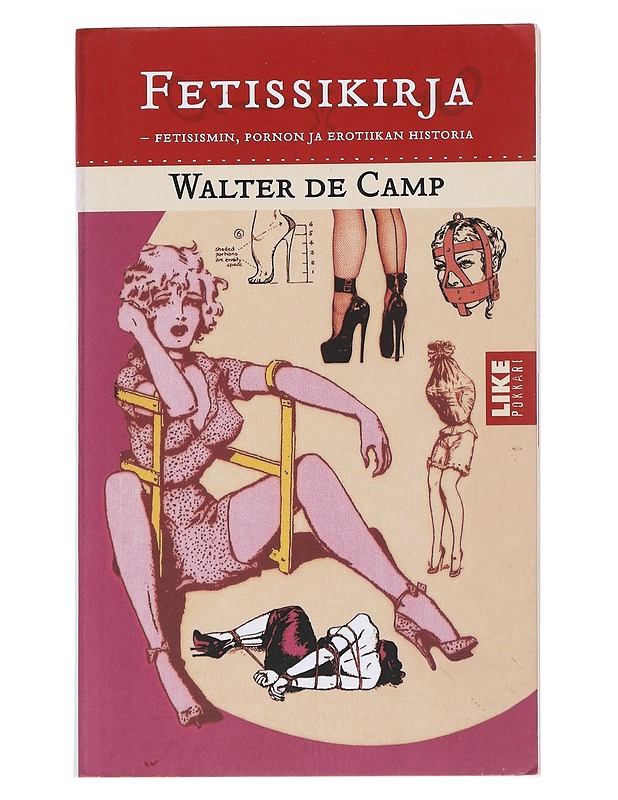 K18 Fetissikirja : fetisismin, pornon ja erotiikan historia - Walter de Camp - Tietokirjat ja oppaat - 10105551067 - 0