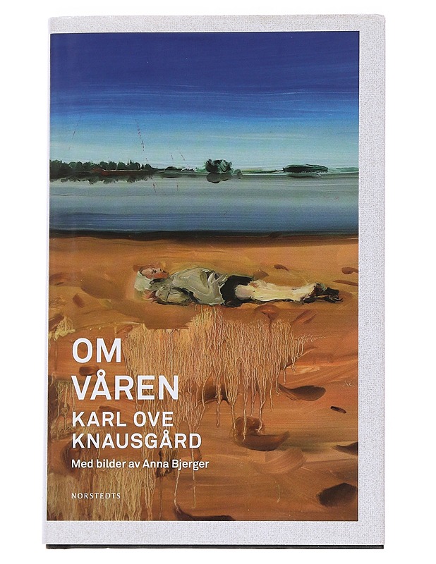 Om våren - Knausgård, Karl Ove - Romaanit ja novellit - 10105551097 - 0