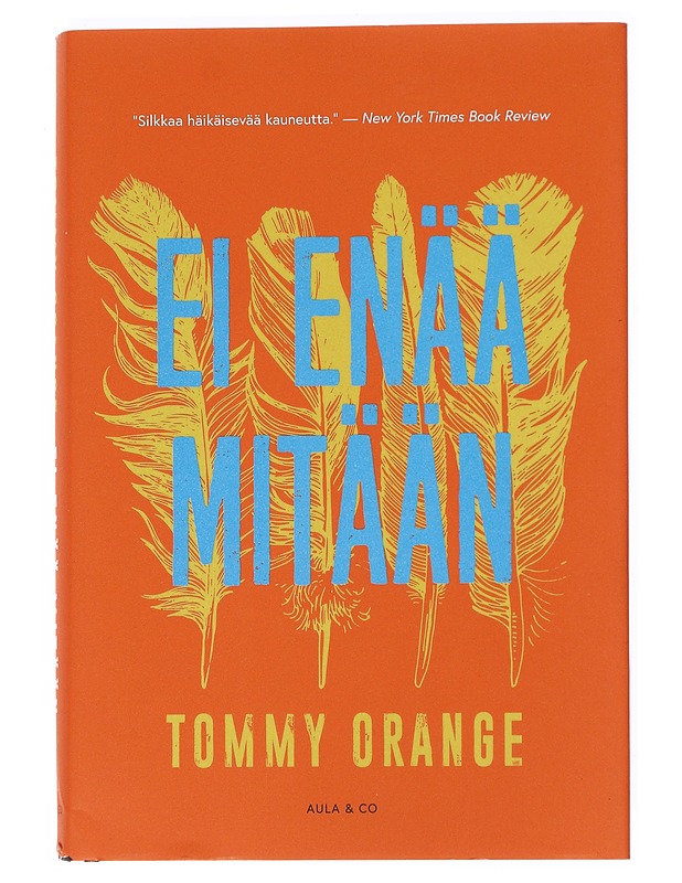 Ei enää mitään - Orange, Tommy - Romaanit ja novellit - 10105551109 - 0