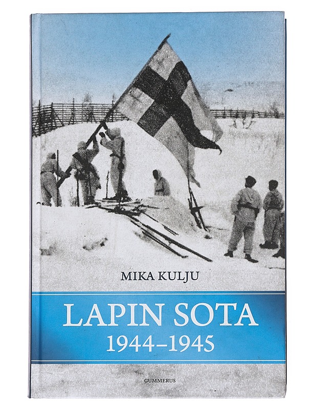 Lapin sota 1944-1945 - Mika Kulju - Historiakirjat - 10105551203 - 0
