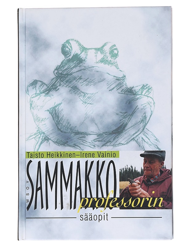 Sammakkoprofessorin sääopit - Heikkinen, Taisto - Elämäkerrat ja muistelmat - 10105551252 - 0
