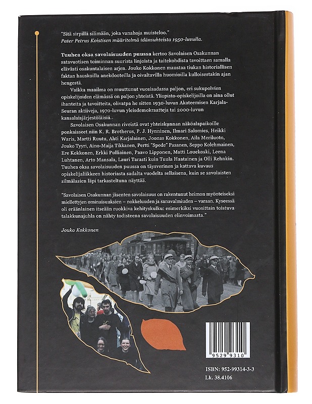 Tuuhea oksa savolaisuuden puussa : Savolaisen osakunnan historia 1905-2004 - Jouko Kokkonen - Historiakirjat - 10105551260 - 1