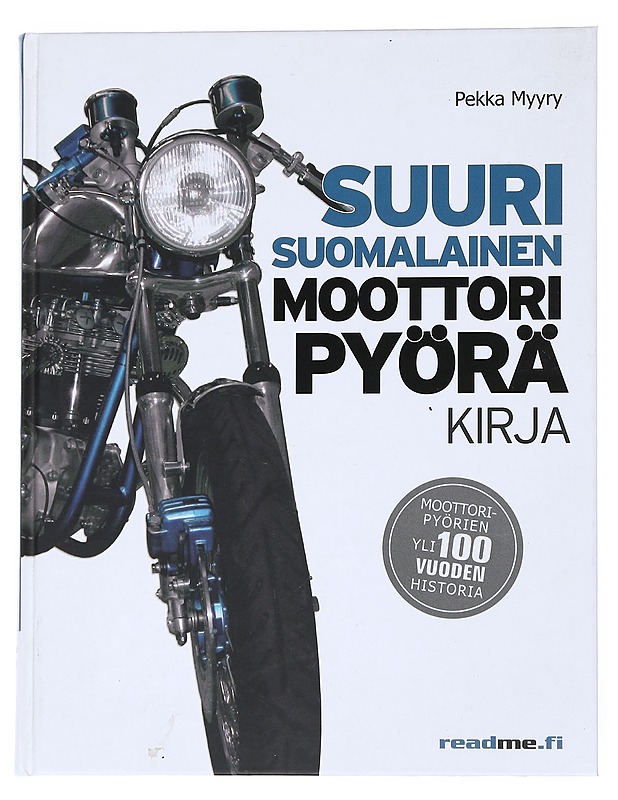 Suuri suomalainen moottoripyöräkirja - Pekka Myyry - Harrastekirjat - 10105551269 - 0
