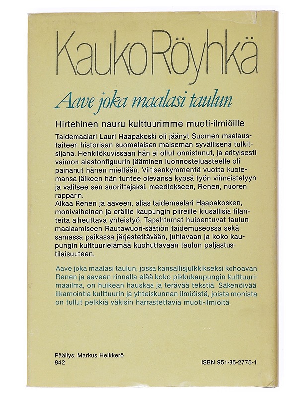 Aave joka maalasi taulun : romaani - Kauko Röyhkä - Romaanit ja novellit - 10105551277 - 1