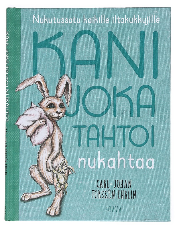 Kani joka tahtoi nukahtaa : nukutussatu kaikille iltakukkujille - Forssén Ehrlin, Carl-Johan - Lastenkirjat - 10105551278 - 0