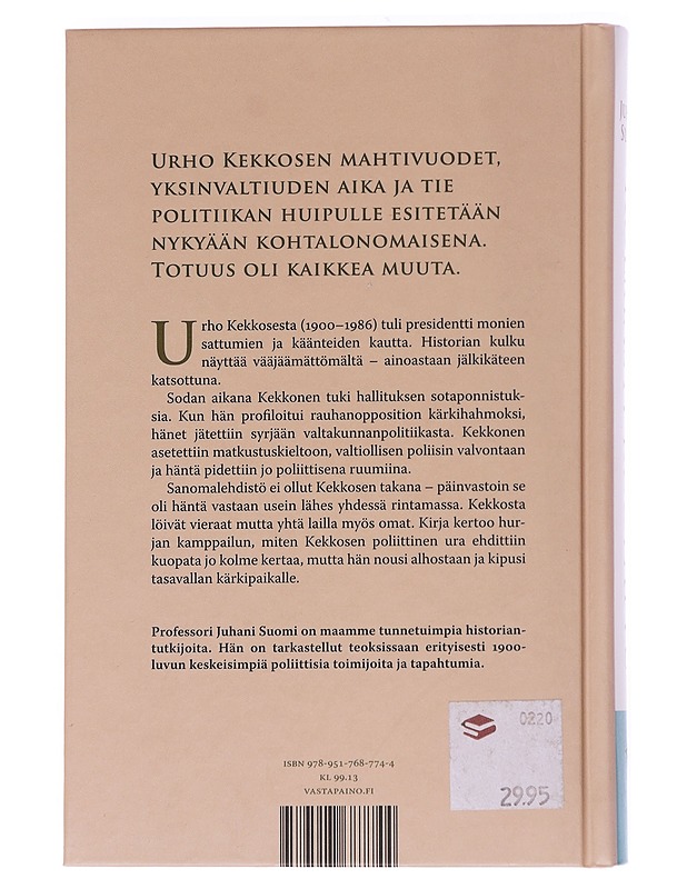 Kolmasti kuopattu : Urho Kekkosen poliittiset taisteluvuodet 1944-1956 - Suomi, Juhani - Kirja lahjaksi - 10105551299 - 1
