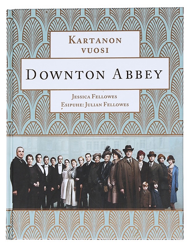Downton Abbey : kartanon vuosi - Fellowes, Jessica - Tietokirjat ja oppaat - 10105551307 - 0