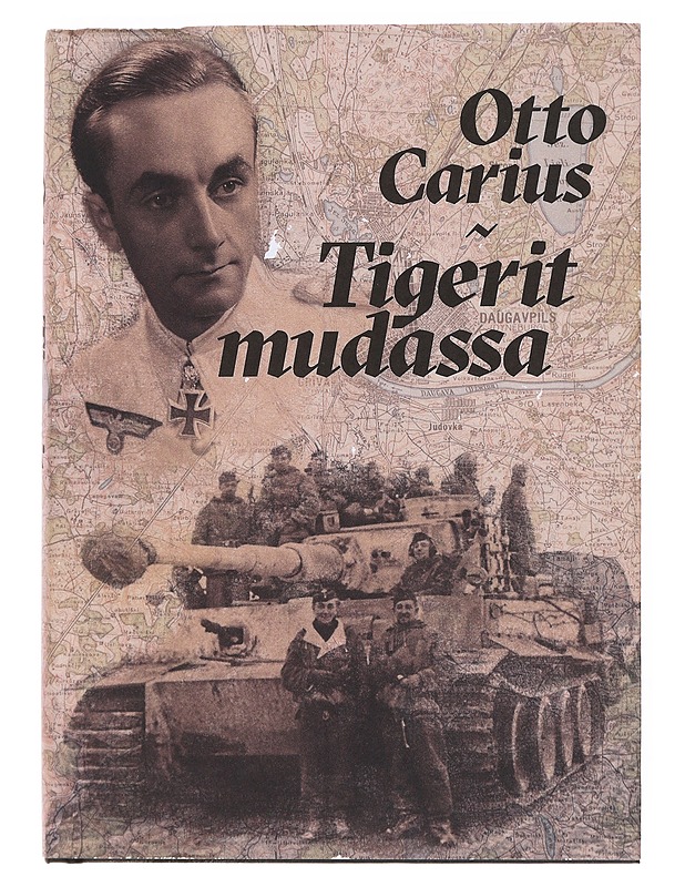 Tigerit mudassa - Carius, Otto - Elämäkerrat ja muistelmat - 10105551384 - 0