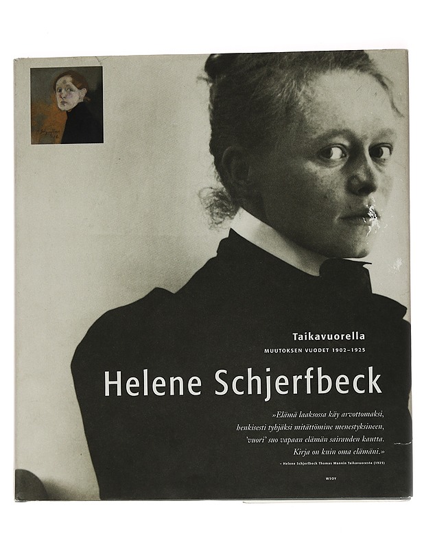 Helene Schjerfbeck : Taikavuorella - muutoksen vuodet 1902-1925 - Bergström, Lea - Elämäkerrat ja muistelmat - 10105551400 - 0