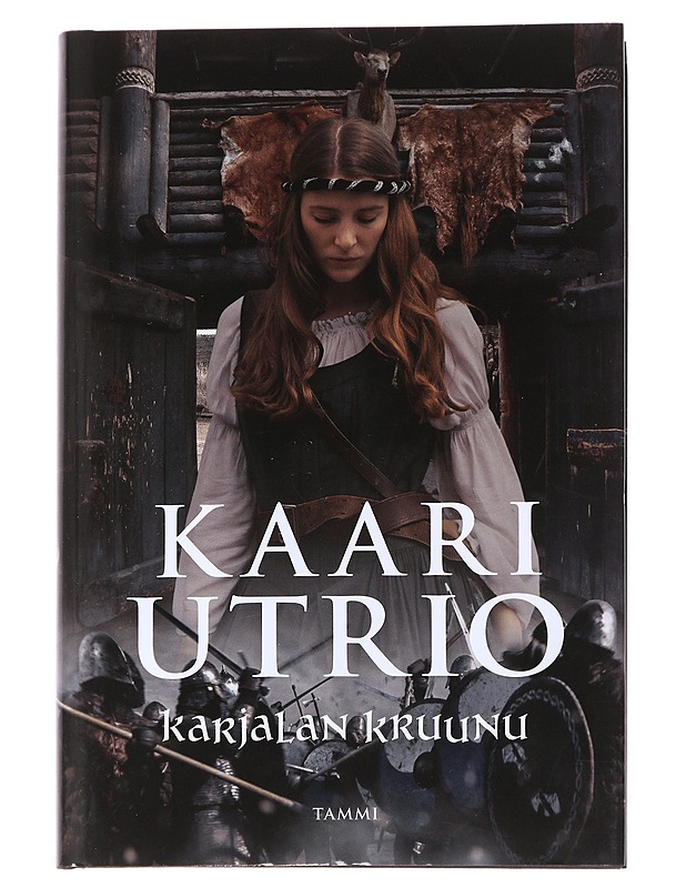 Karjalan kruunu - Kaari Utrio - Historiakirjat - 10105551406 - 0