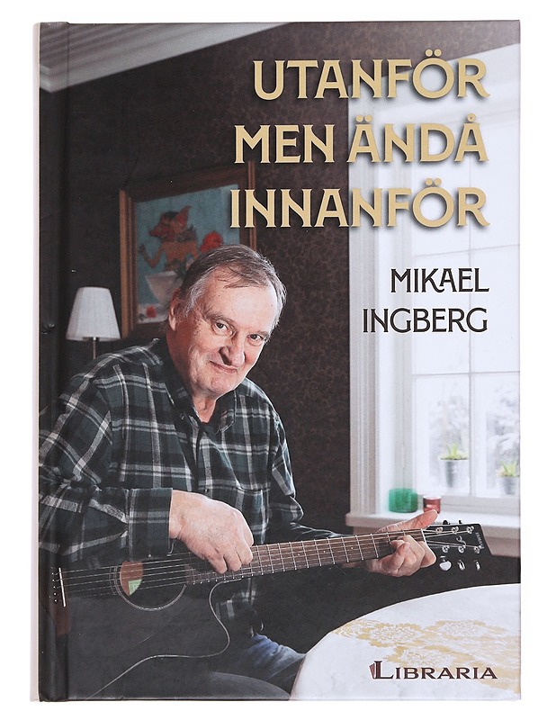 Utanför men ändå innanför - Mikael Ingberg - Elämäkerrat ja muistelmat - 10105551413 - 0