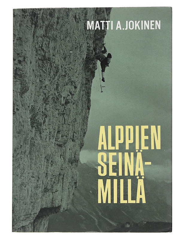 Alppien seinämillä - Matti A. Jokinen - Elämäkerrat ja muistelmat - 10105551423 - 0