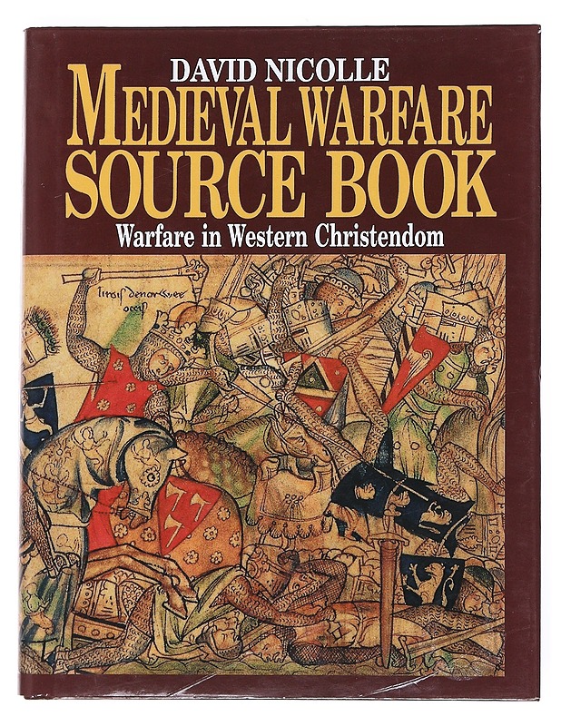 Medieval warfare source book. Vol. 1, Warfare in Western Christendom - David Nicolle - Historiakirjat - 10105551454 - 0