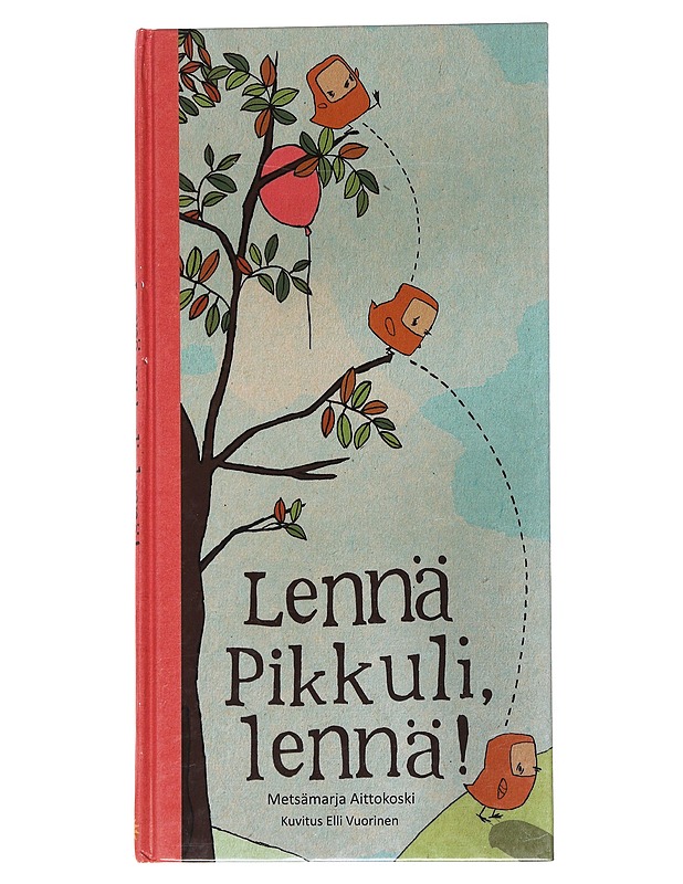 Lennä Pikkuli, lennä! - Aittokoski, Metsämarja - Lastenkirjat - 10105551459 - 0