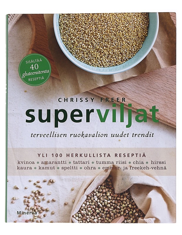 Superviljat : terveellisen ruokavalion uudet trendit - Freer, Chrissy - Ruokakirjat - 10105551466 - 0