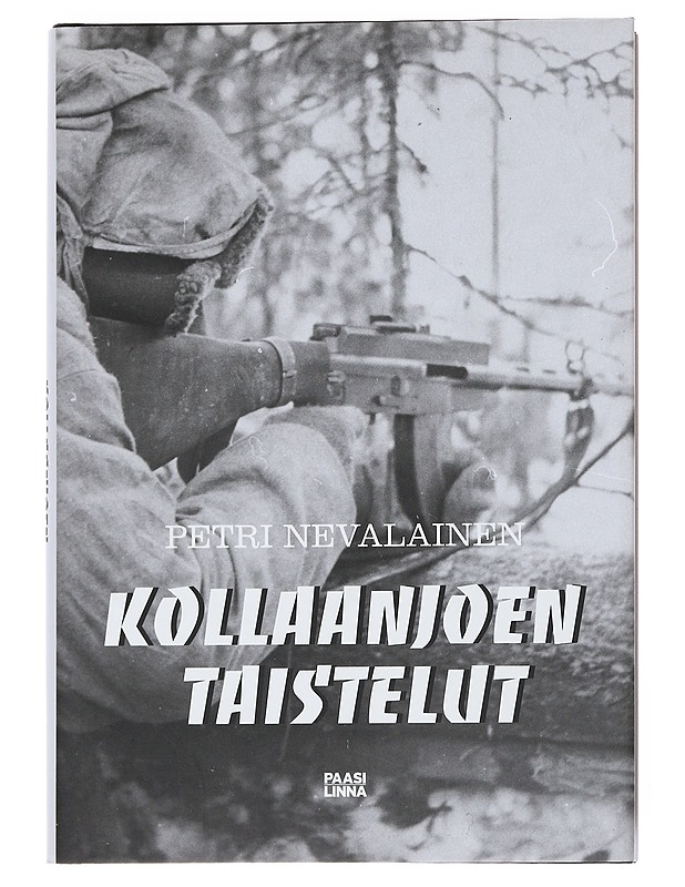 Kollaanjoen taistelut - Petri Nevalainen - Historiakirjat - 10105551476 - 0