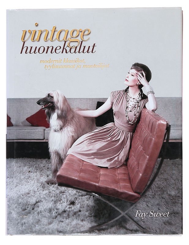Vintage huonekalut : Modernit klassikot, tyylisuunnat ja muotoilijat - Sweet, Fay - Historiakirjat - 10105551489 - 0