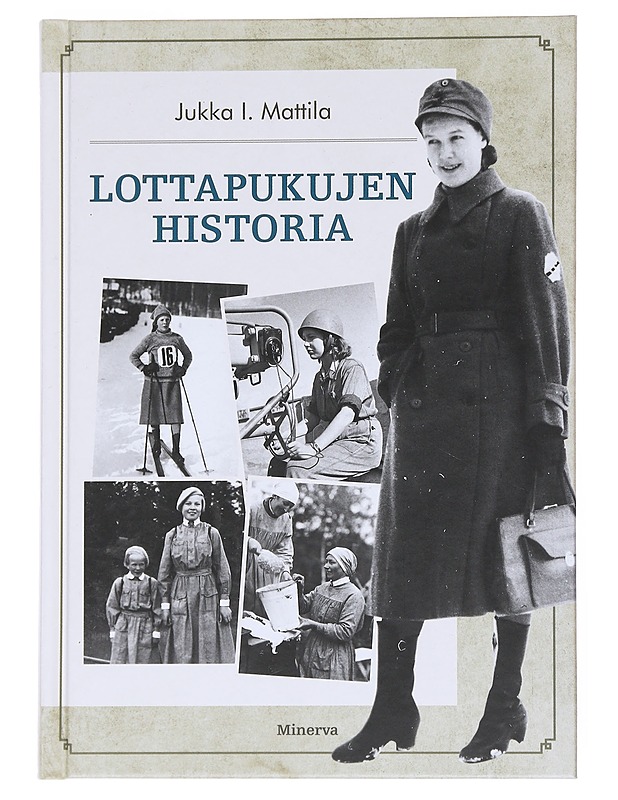 Lottapukujen historia - Mattila, Jukka I. - Historiakirjat - 10105551501 - 0