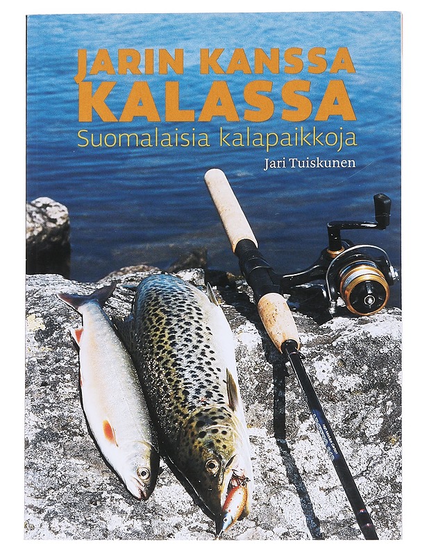 Jarin kanssa kalassa : suomalaisia kalapaikkoja - Jari Tuiskunen - Tietokirjat ja oppaat - 10105551515 - 0