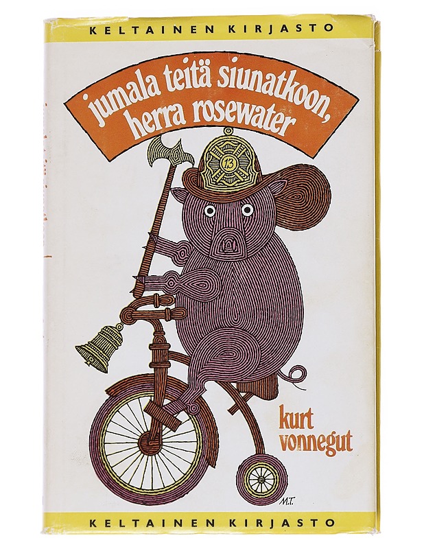 Jumala teitä siunatkoon, herra Rosewater eli helmiä sioille - Vonnegut, Kurt - Kaunokirjallisuus - 10105551521 - 0