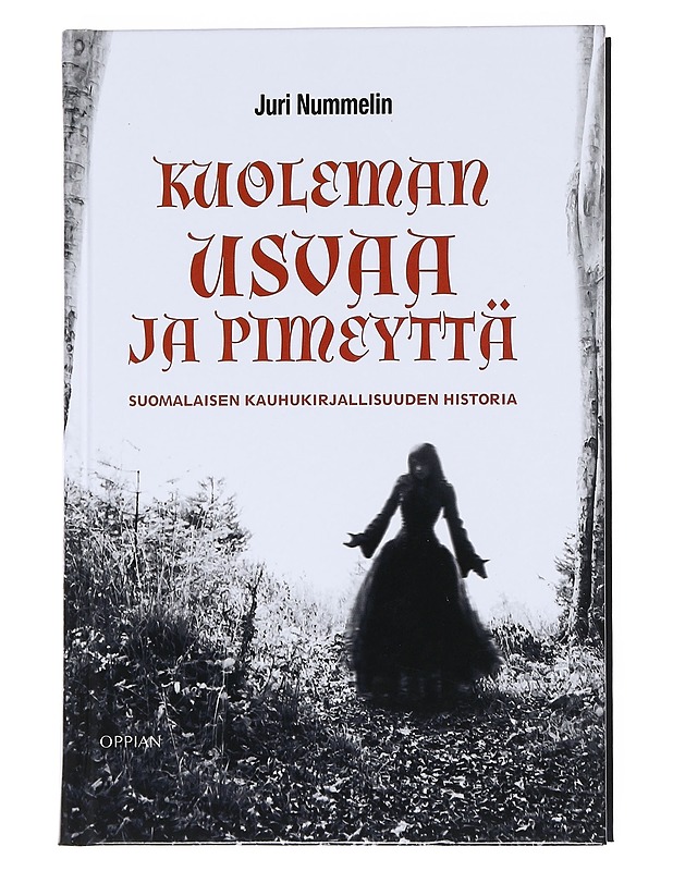 Kuoleman usvaa ja pimeyttä : suomalaisen kauhukirjallisuuden historia - Juri Nummelin - Tietokirjat ja oppaat - 10105551563 - 0