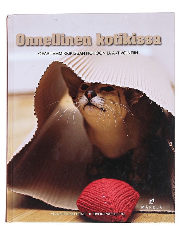 Onnellinen kotikissa : opas lemmikkikissan hoitoon ja aktivointiin - Stockelberg, Ylva - Tietokirjat ja oppaat - 10105551566 - 0
