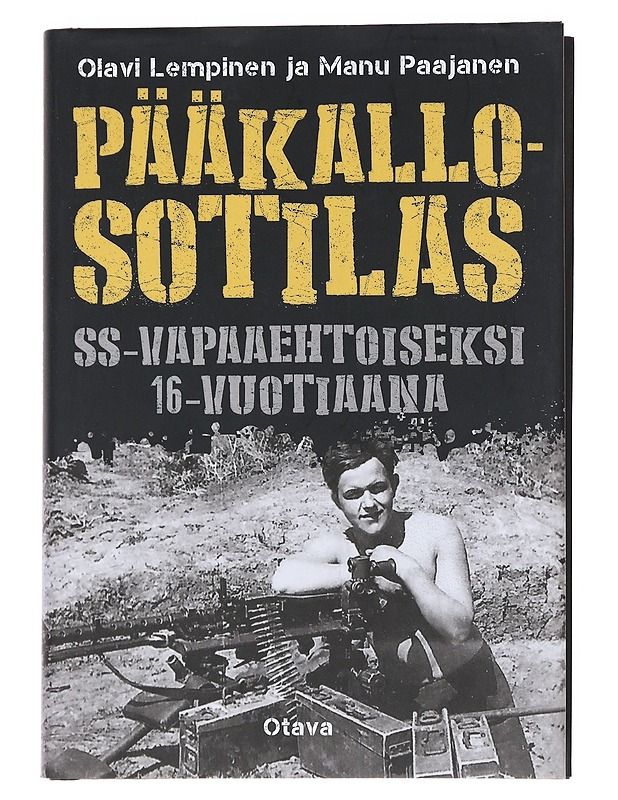 Pääkallosotilas : SS-vapaaehtoiseksi 16-vuotiaana - Lempinen, Olavi - Elämäkerrat ja muistelmat - 10105551598 - 0