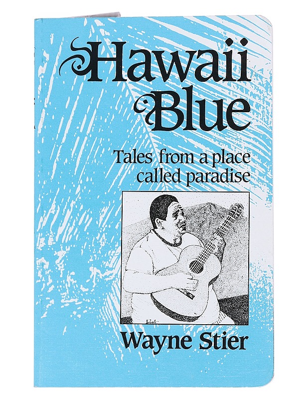 Hawaii Blue: Tales from a place called paradise - Wayne Stier - Romaanit ja novellit - 10105551626 - 0