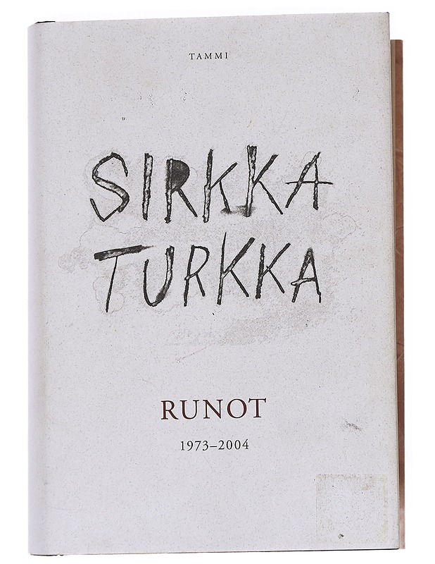 Runot : 1973-2004 - Sirkka Turkka - Runot ja näytelmät - 10105551631 - 0