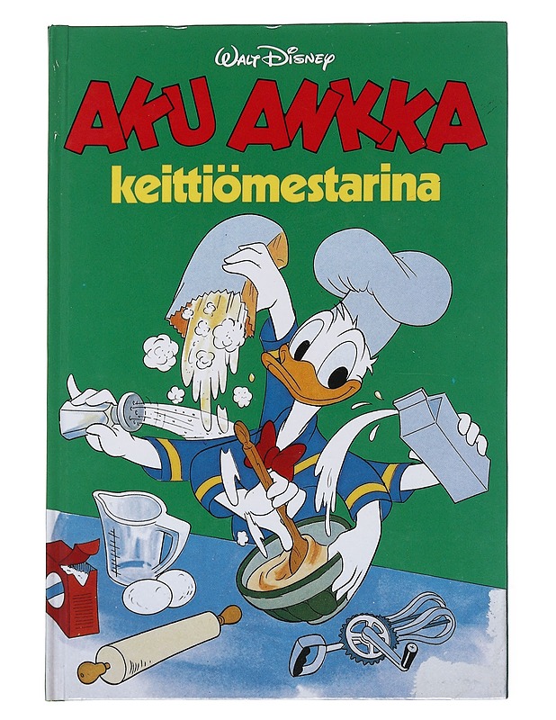 AKU ANKKA KEITTIÖMESTARINA : DISNEYN SATULUKEMISTO - DISNEY, WALT - Lastenkirjat - 10105551636 - 0