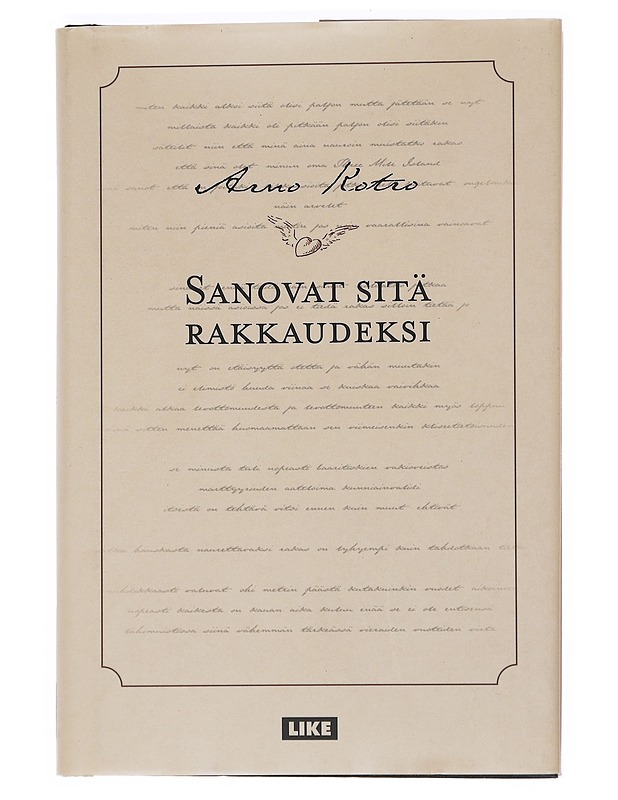 Sanovat sitä rakkaudeksi - Arno Kotro - Runot ja näytelmät - 10105551655 - 0