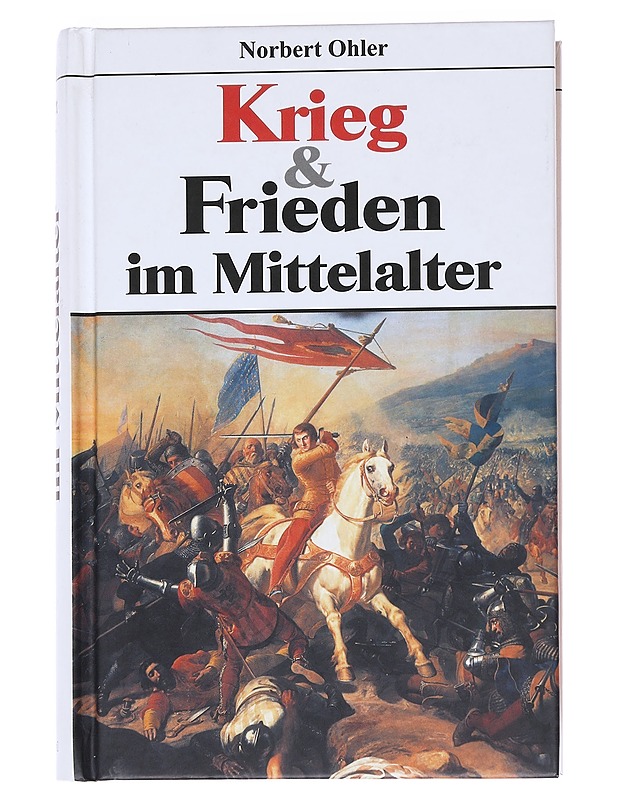 Krieg und Frieden im Mittelalter - Norbert Ohler - Historiakirjat - 10105551698 - 0