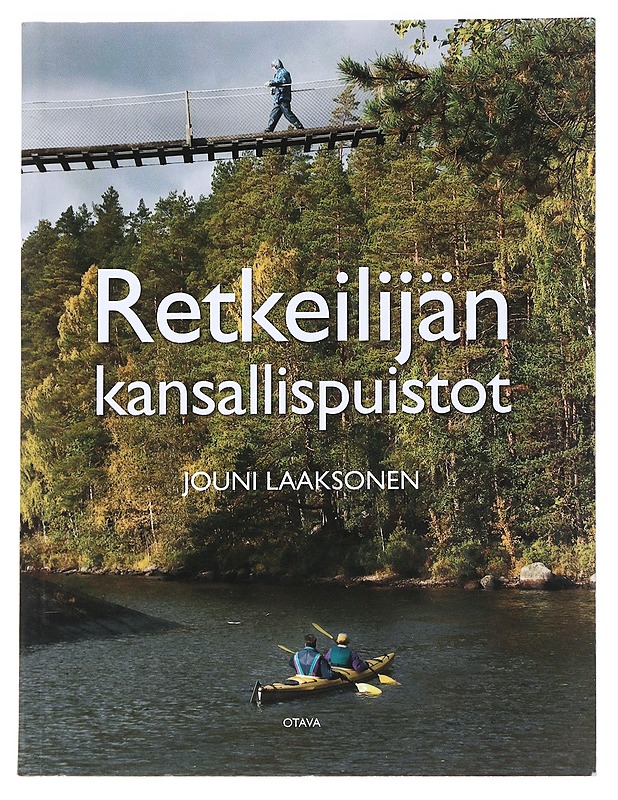 Retkeilijän kansallispuistot - Laaksonen, Jouni - Tietokirjat ja oppaat - 10105551764 - 0
