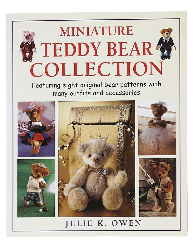 Miniature Teddy Bear Collection - Julie K. Owen - Tietokirjat ja oppaat - 10105551782 - 0