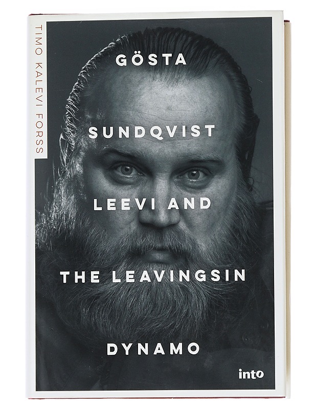 Gösta Sundqvist : Leevi and the Leavingsin dynamo - Timo Kalevi Forss - Elämäkerrat ja muistelmat - 10105551824 - 0