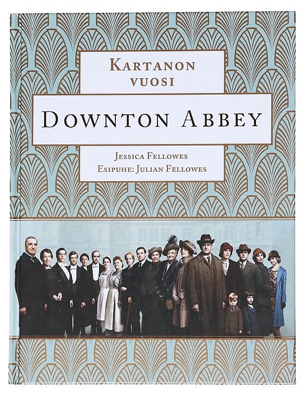 Downton Abbey : kartanon vuosi - Jessica Fellowes - Tietokirjat ja oppaat - 10105551832 - 0